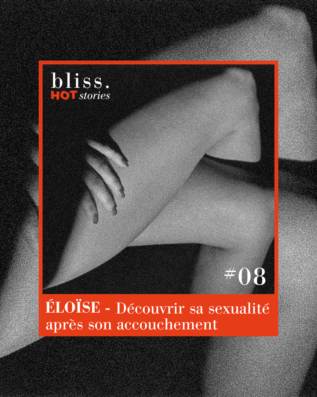 #8 Éloïse, sexualité accouchement