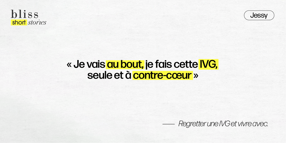 Regretter une IVG et vivre avec - Jessy