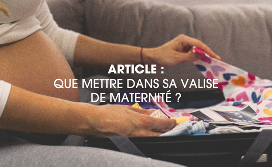 Valise maternité maman : on glisse quoi dedans ?