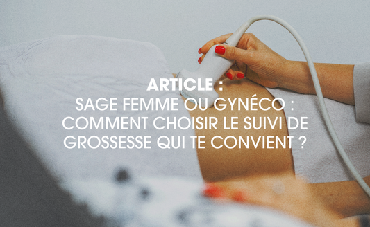 Sage-femme ou gynécologue : qui choisir pour un suivi de grossesse ?