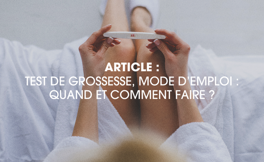test de grossesse mode d'emploi