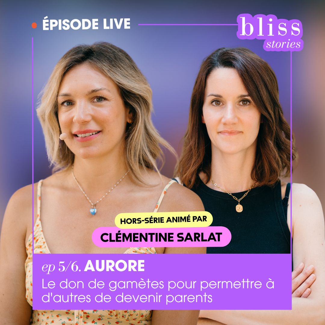 Double don de gamètes : le témoignage d'Aurore dans Bliss Stories