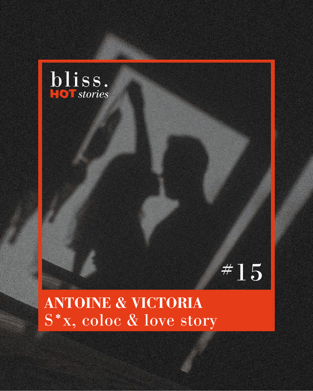 #15 Antoine & Victoria, sex friends