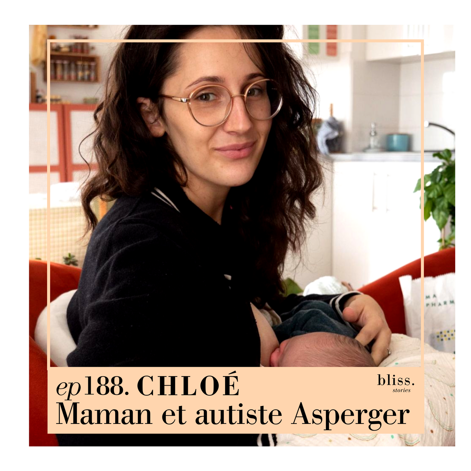 #188 Chloé, maman et autiste asperger