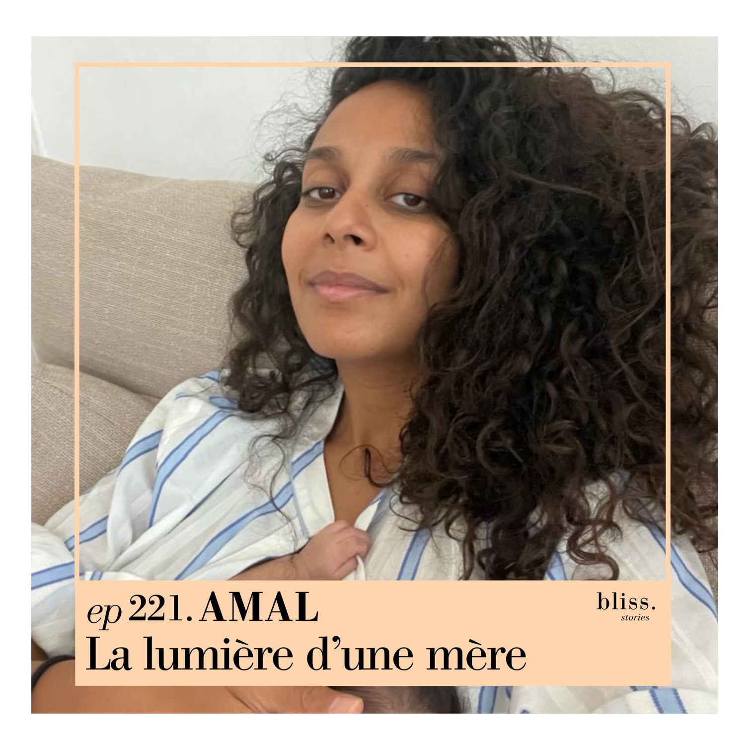 #221 Amal, la lumière d'une mère