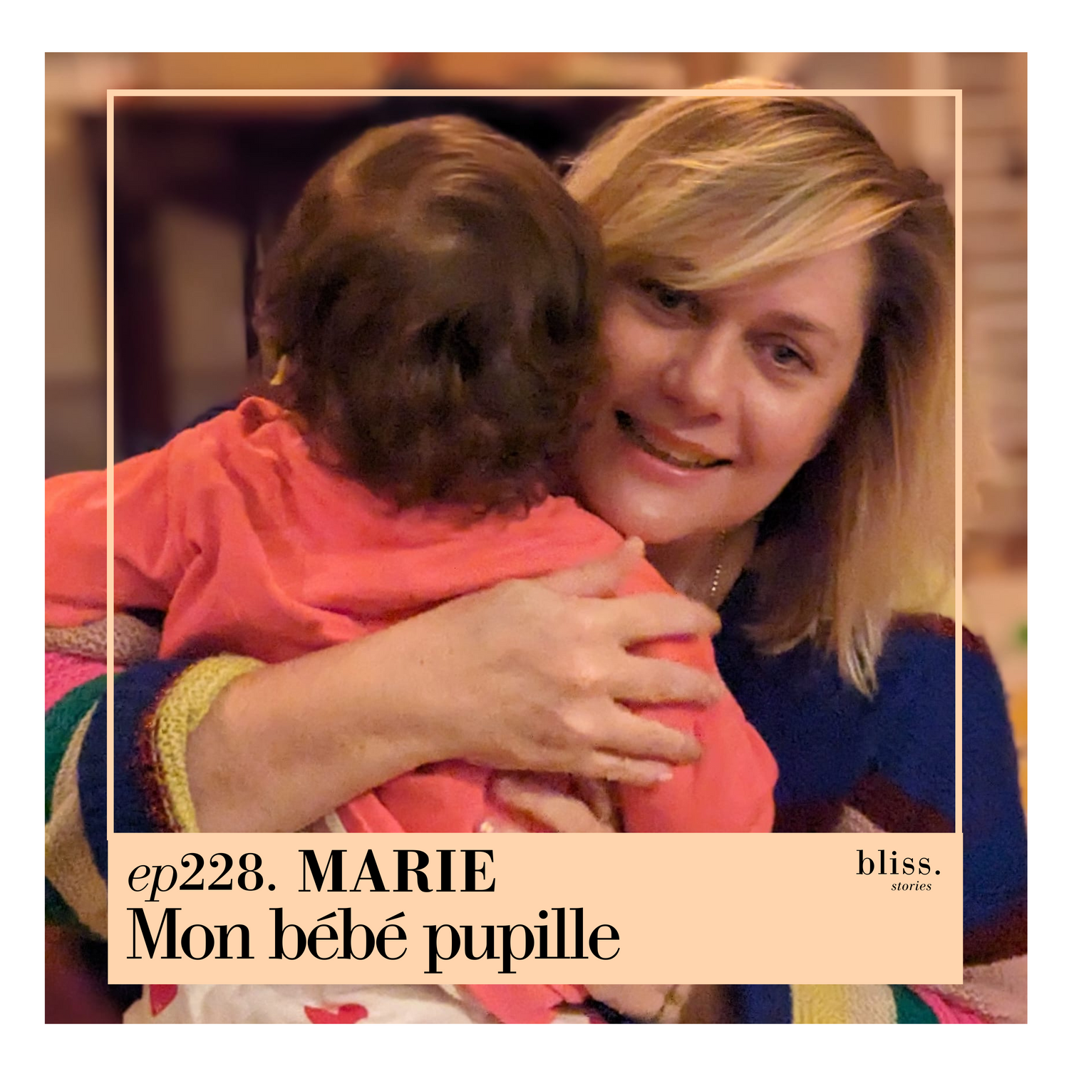 #228 Marie, adoption bébé pupille