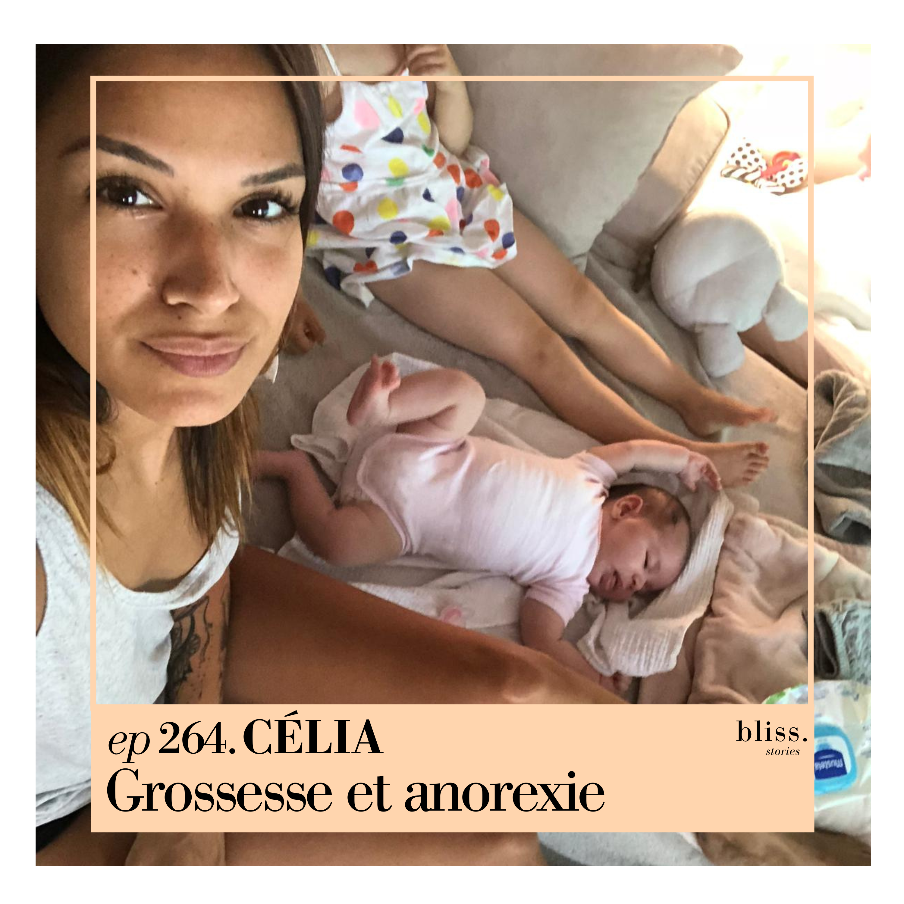 #264 Célia, grossesse et anorexie