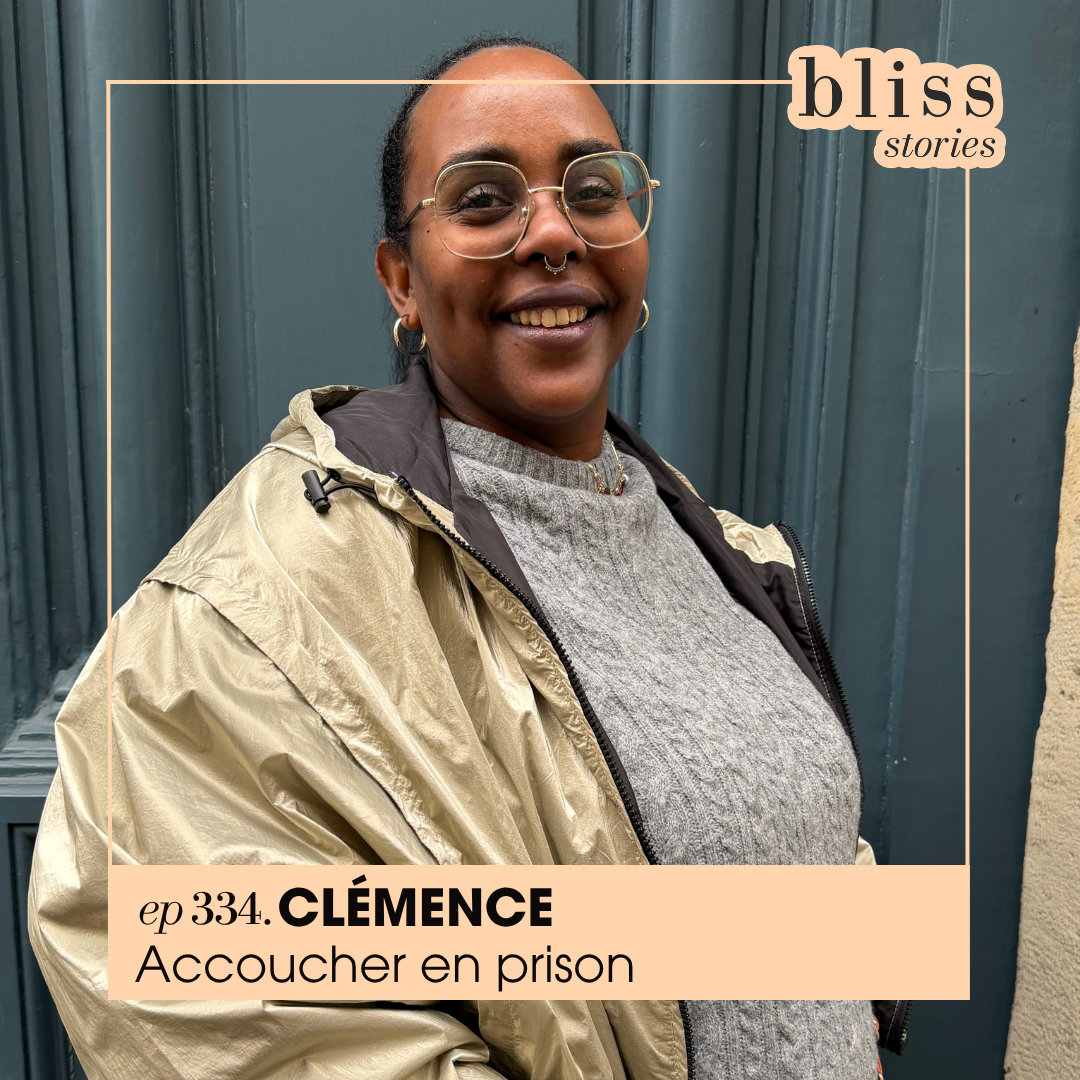 Clémence, accoucher en prison, Bliss Stories