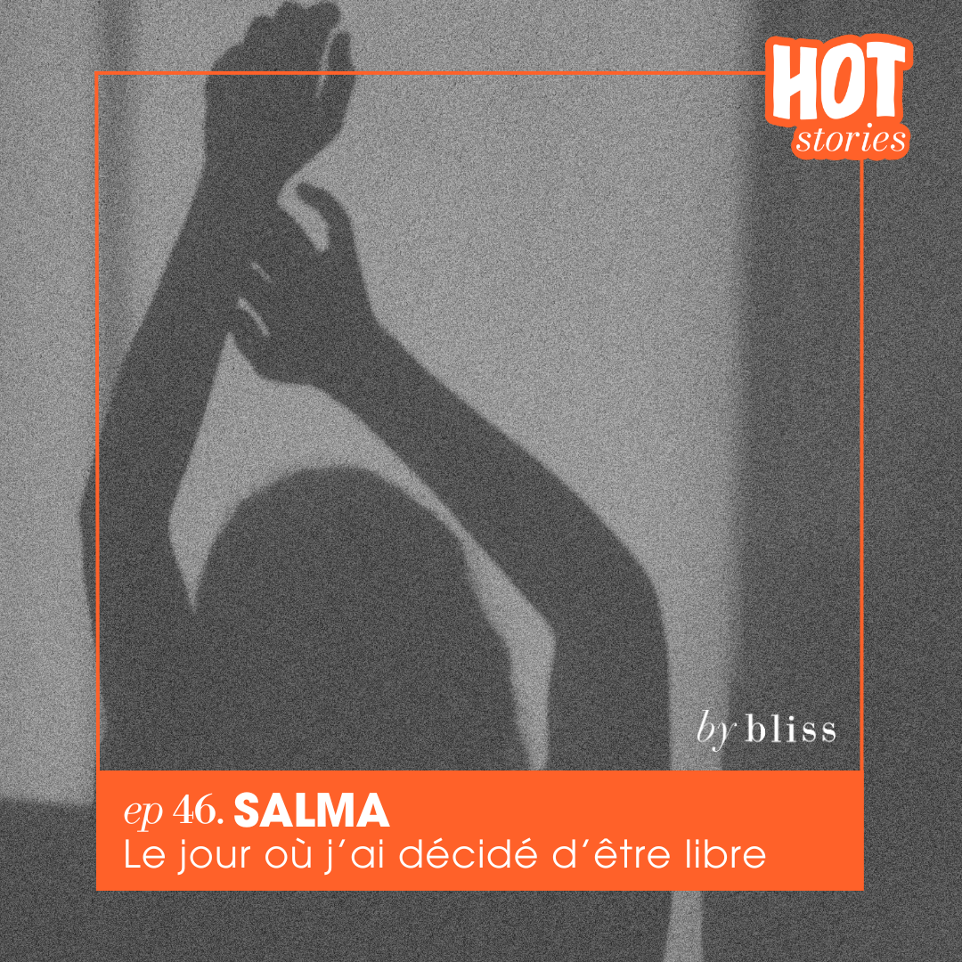 #46 Salma, s'affranchir des traditions familiales
