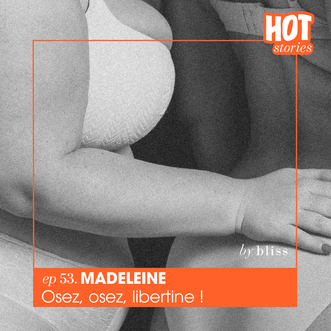 Madeleine témoigne dans Hot Stories sur le libertinage en couple