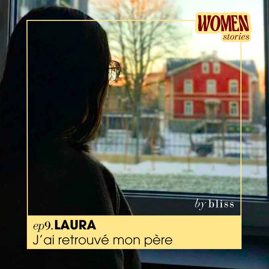 #9 Laura, retrouver son père biologique