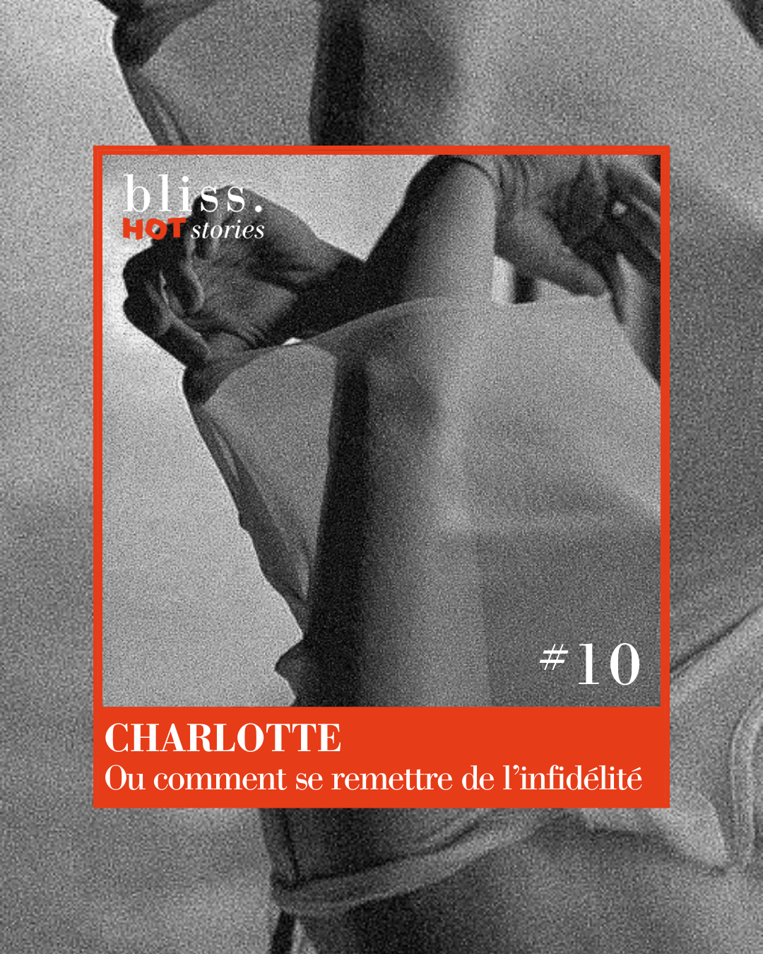 #10 Charlotte, se remettre de l'infidélité