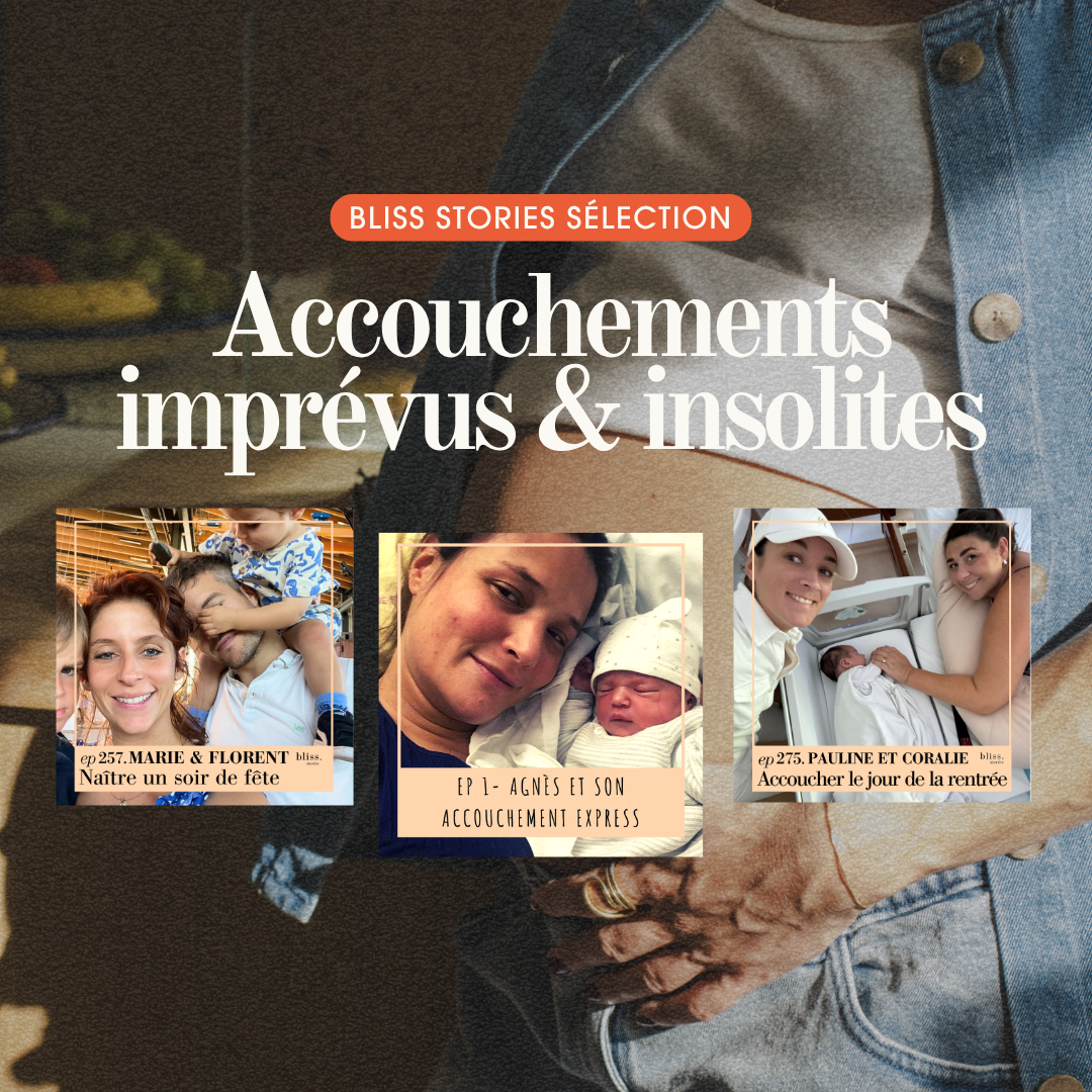Podcast accouchement insolite Bliss Stories